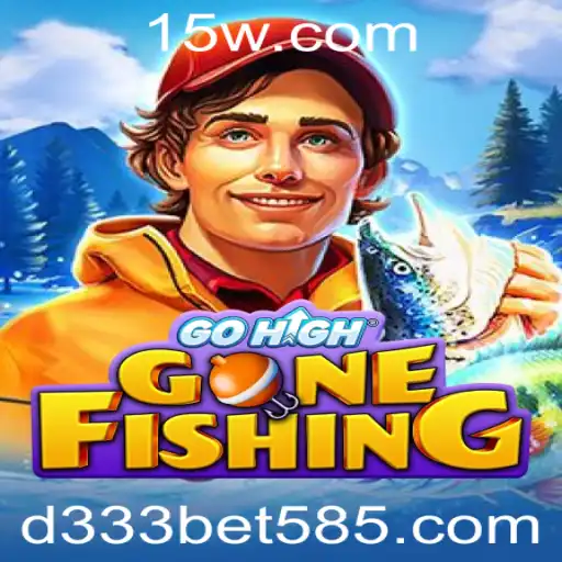 Descubra o Empolgante Mundo de GoHighGoneFishing com d333 bet